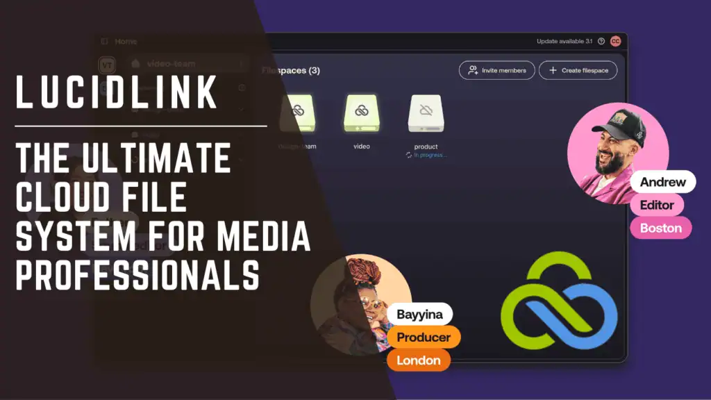 LucidLink The Ultimate Cloud File System for Media Professionals