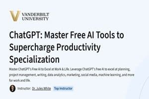 Course Review: ChatGPT: Master Free AI Tools to Supercharge Productivity Specialization by Vanderbilt University (Coursera)