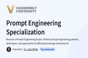 Course Review: Prompt Engineering Specialization by Vanderbilt University (Coursera)