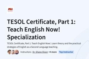 Course Review: TESOL Certificate, Part 1: Teach English Now! by Arizona State University (Coursera)
