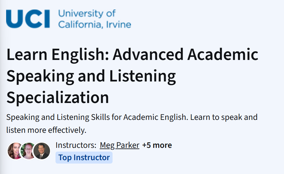 UCI Coursera Learn English: Advanced Academic Speaking and Listening Specialization