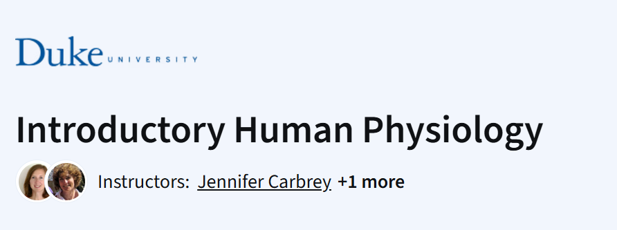 Duke University's "Introductory Human Physiology" course image, featuring instructors Jennifer Carbrey and another instructor.