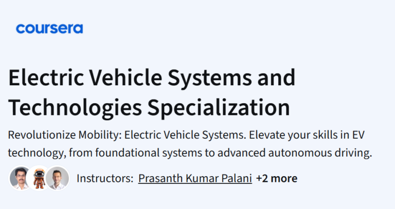 Coursera's Electric Vehicle Systems and Technologies Specialization, featuring instructor Prasanth Kumar Palani.