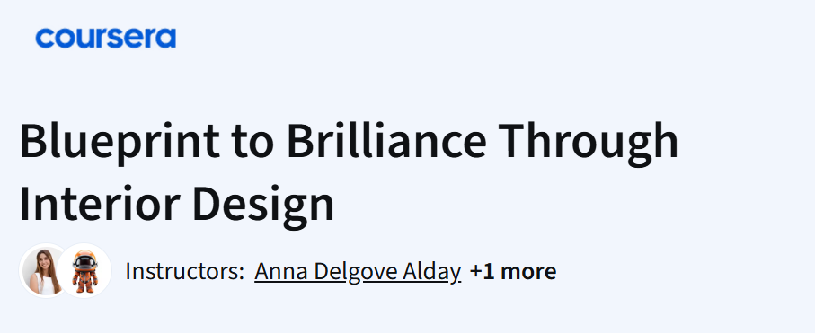 Coursera's "Blueprint to Brilliance Through Interior Design" course promo image with instructors.