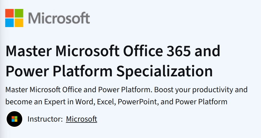 Microsoft Office 365 & Power Platform Specialization course ad. Learn Word, Excel, PowerPoint, and Power Platform from Microsoft.